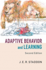Adaptive Behavior and Learning - Staddon, J. E. R.