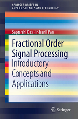 Fractional Order Signal Processing - Saptarshi Das, Indranil Pan