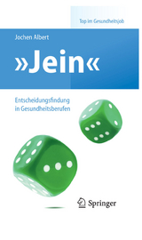 "Jein" – Entscheidungsfindung in Gesundheitsberufen - Jochen Albert