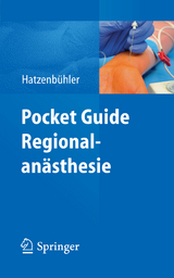 Pocket Guide Regionalanästhesie -  Michael Hatzenbühler