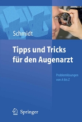 Tipps und Tricks für den Augenarzt - Dieter Schmidt