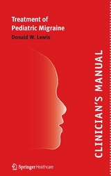 Clinician's Manual - Treatment of Pediatric Migraine -  Donald Lewis