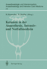 Ketamin in der Anaesthesie, Intensiv- und Notfallmedizin - 