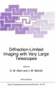 Diffraction-Limited Imaging with Very Large Telescopes - D.M. Alloin;  Jean-Marie Mariotti