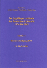 Die Jagdfliegerverbände der Deutschen Luftwaffe 1934 bis 1945 Teil 13 / I - Jochen Prien, Gerhard Stemmer, Peter Rodeike