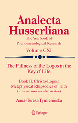 Fullness of the Logos in the Key of Life -  Anna-Teresa Tymieniecka