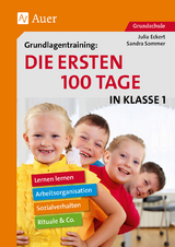 Grundlagentraining: Die ersten 100 Tage in Kl. 1 - Sandra Sommer, Julia Eckert