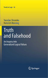 Truth and Falsehood -  Yaroslav Shramko,  Heinrich Wansing