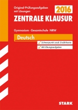 Zentrale Klausur Gymnasium NRW - Deutsch - Koch, Rainer; Schmidt, Guido; Rogge, Ina; Esser-Palm, Regina; Adam, Lothar; Rüdiger, Miriam