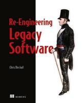 Re-Engineering Legacy Software - Birchall, Chris