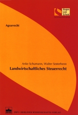 Landwirtschaftliches Steuerrecht - Anke Schumann, Walter Sesterhenn