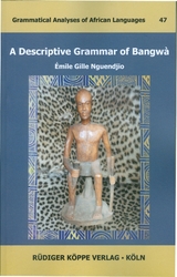 A Descriptive Grammar of Bangwà - Emile Gille Nguendjio