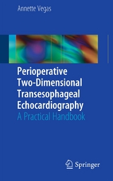 Perioperative Two-Dimensional Transesophageal Echocardiography -  Annette Vegas