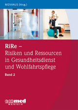 RiRe - Risiken und Ressourcen in Gesundheitsdienst und Wohlfahrtspflege Band 2 - Albert Nienhaus