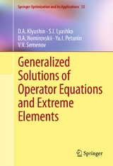 Generalized Solutions of Operator Equations and Extreme Elements -  D.A. Klyushin,  S.I. Lyashko,  D.A. Nomirovskii,  Yu.I. Petunin,  Vladimir Semenov