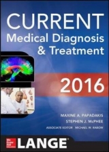 CURRENT Medical Diagnosis and Treatment 2016 - Papadakis, Maxine; McPhee, Stephen; Rabow, Michael