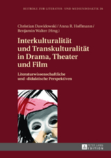 Interkulturalität und Transkulturalität in Drama, Theater und Film - 
