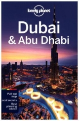 Lonely Planet Dubai & Abu Dhabi - Lonely Planet; Schulte-Peevers, Andrea; Walker, Jenny