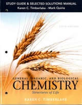 Study Guide and Selected Solutions Manual for General, Organic, and Biological Chemistry - Timberlake, Karen; Quirie, Mark