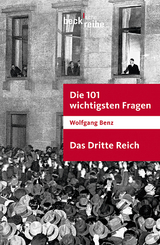 Die 101 wichtigsten Fragen - Das Dritte Reich - Benz, Wolfgang