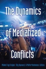 The Dynamics of Mediatized Conflicts - 