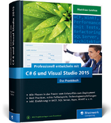 Professionell entwickeln mit C# 6 und Visual Studio 2015 - Matthias Geirhos