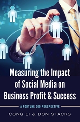 Measuring the Impact of Social Media on Business Profit & Success - Cong Li, Don Stacks