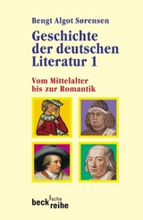 Geschichte der deutschen Literatur Bd. I: Vom Mittelalter bis zur Romantik - 