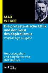 Die protestantische Ethik und der Geist des Kapitalismus - Max Weber