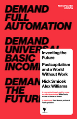 Inventing the Future -  Nick Srnicek,  Alex Williams