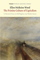 Pristine Culture of Capitalism -  Ellen Meiksins Wood