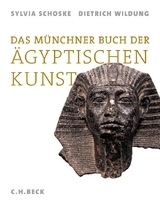 Das Münchner Buch der Ägyptischen Kunst - Sylvia Schoske, Dietrich Wildung