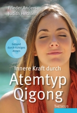 Innere Kraft durch Atemtyp Qigong - Frieder Anders, Judith Hechler