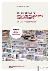 Journalismus: Was man wissen und können muss - Noske, Henning