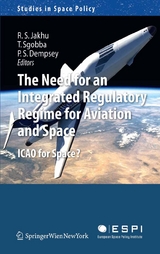 The Need for an Integrated Regulatory Regime for Aviation and Space - 