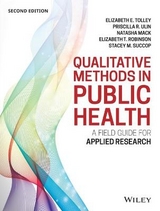 Qualitative Methods in Public Health - Tolley, Elizabeth E.; Ulin, Priscilla R.; Mack, Natasha; Robinson, Elizabeth T.; Succop, Stacey M.