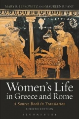 Women's Life in Greece and Rome - Fant, Maureen B.; Lefkowitz, Mary R.