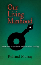 Our Living Manhood - Rolland Murray