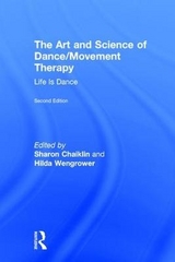 The Art and Science of Dance/Movement Therapy - Chaiklin, Sharon; Wengrower, Hilda