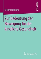 Zur Bedeutung der Bewegung für die kindliche Gesundheit - Melanie Behrens