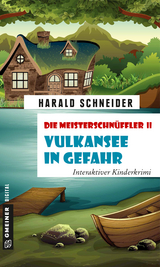 Die Meisterschnüffler II - Vulkansee in Gefahr - Harald Schneider