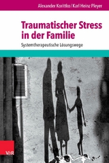 Traumatischer Stress in der Familie -  Alexander Korittko,  Karl Heinz Pleyer