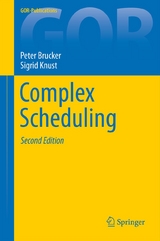 Complex Scheduling - Peter Brucker, Sigrid Knust