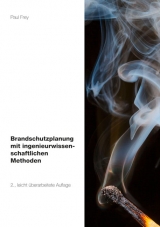 Brandschutzplanung mit ingenieurwissenschaftlichen Methoden - Paul Frey