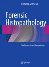 Forensic Histopathology - Reinhard B. Dettmeyer