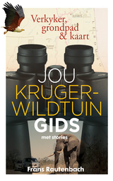 Jou Kruger-Wildtuin gids, met stories - Frans Rautenbach
