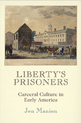 Liberty''s Prisoners -  Jen Manion