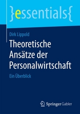 Theoretische Ansätze der Personalwirtschaft - Dirk Lippold