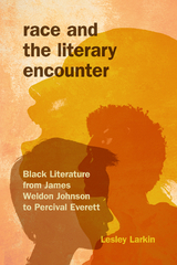 Race and the Literary Encounter -  Lesley Larkin