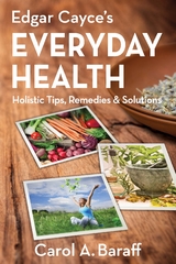 Edgar Cayce's Everyday Health -  Carol Ann Baraff